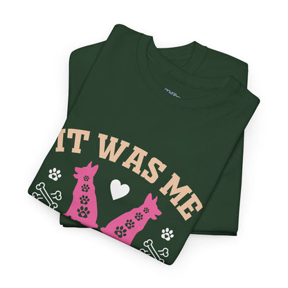 It Was Me I Let The Dogs Out Unisex T-Shirts For Dog Lover