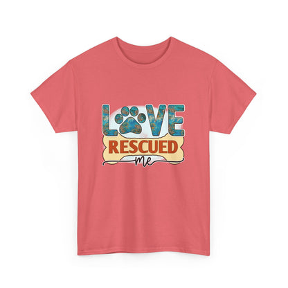 Love Rescued Me T-Shirt - Rescue Dogs Save Lives