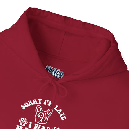 Sorry I’m Late Hoodie – Hanging With My Dog Vibe