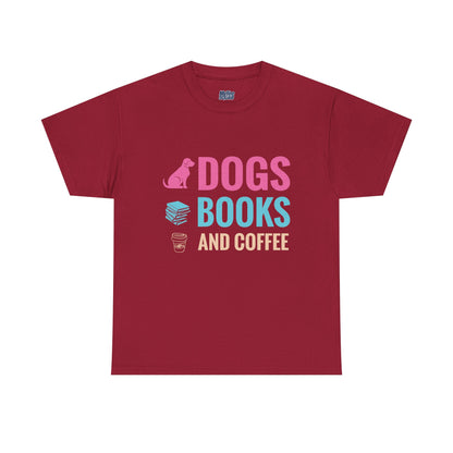 Dogs, Books, And Coffee Unisex Cotton T-Shirt | Dog Lover