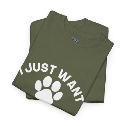 I Just Want To Be A Stay At Home Dog Mom Cotton T-Shirt