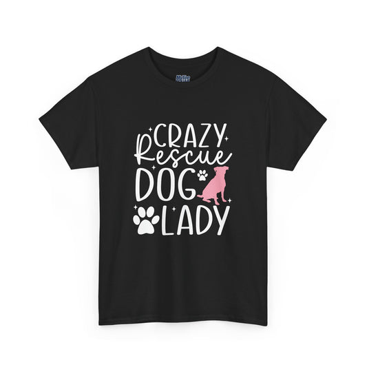 Crazy Rescue Dog Lady T-Shirt | Gift For Pet Mama