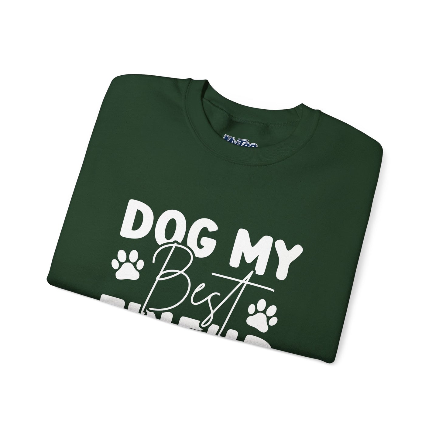 Dog My Best Friend Unisex Sweatshirt – Sweet & Comfy