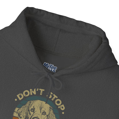 Don't Stop Golden Retrievin Unisex Hoodie