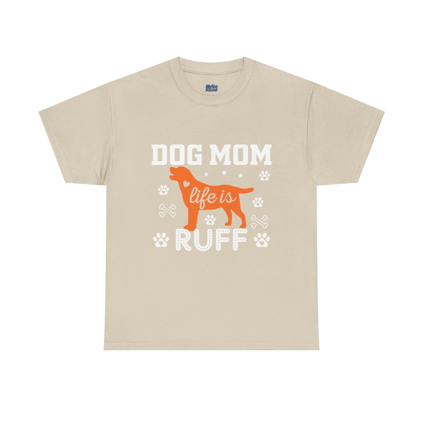 Dog Mom Life Is Ruff Cotton T-Shirt