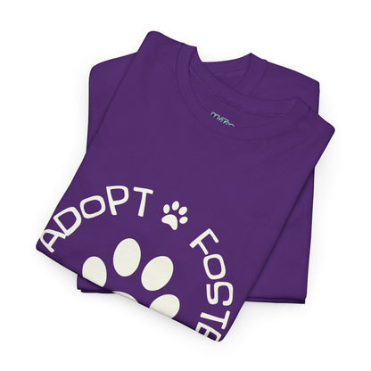 Adopt, Foster, Donate Unisex T-Shirt| Animal Rescue Support