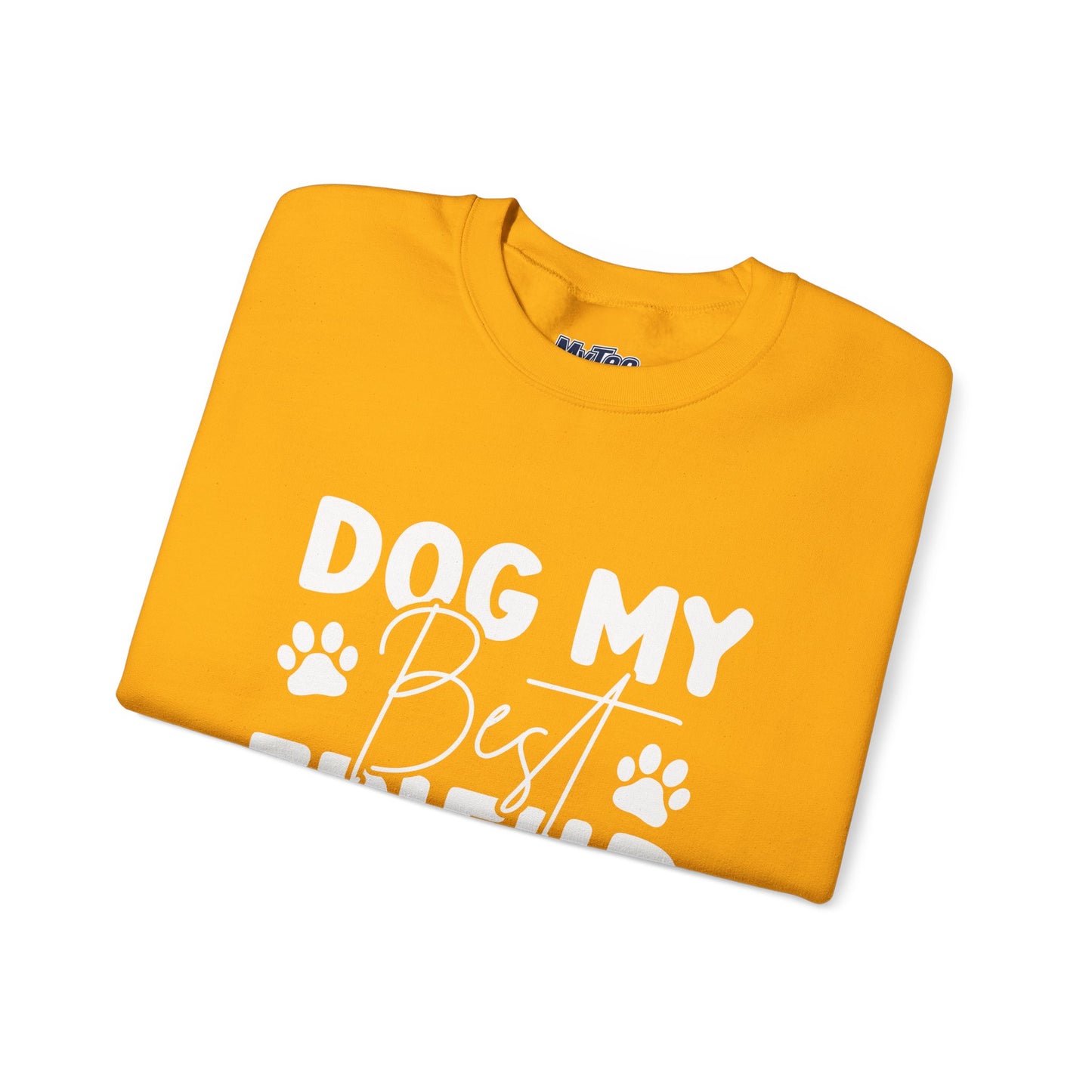 Dog My Best Friend Unisex Sweatshirt – Sweet & Comfy