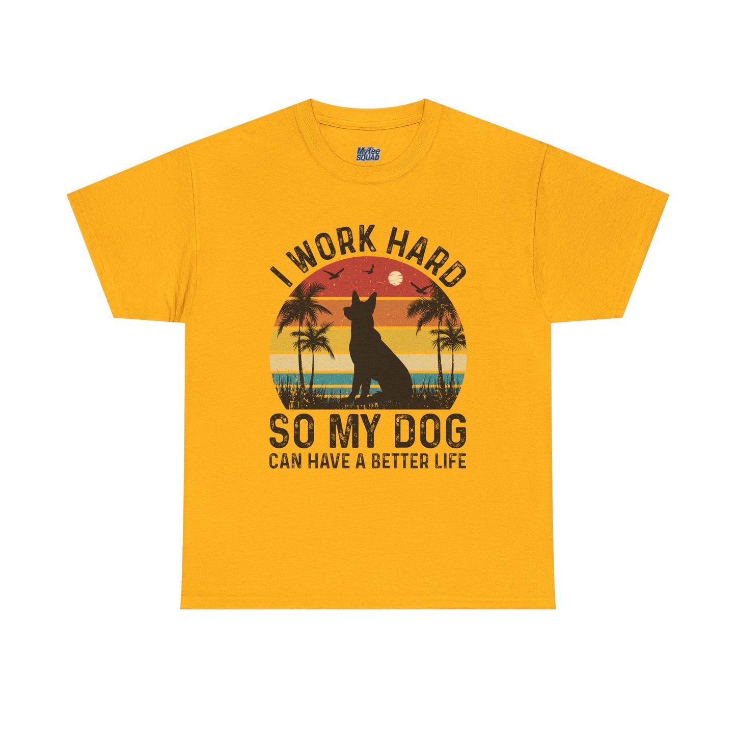 I Work Hard So My Dog Can Chill Unisex T-Shirt