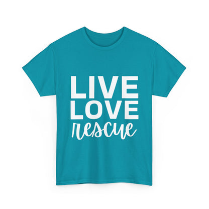 Live Love Rescue, Super Comfy T-Shirt