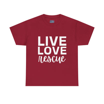 Live Love Rescue, Super Comfy T-Shirt