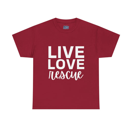 Live Love Rescue, Super Comfy T-Shirt