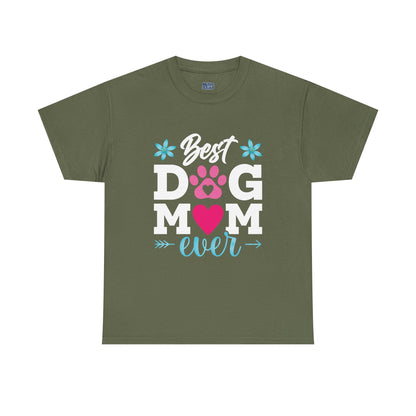 Best dog Mom Ever Cotton T-Shirt
