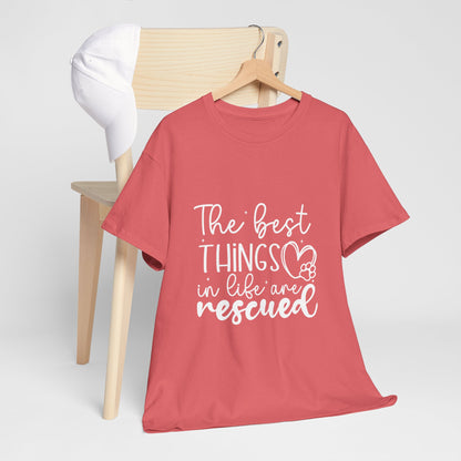 The Best Things In Life Are Rescue Unisex T-Shirt – Cozy Dog Love Vibes