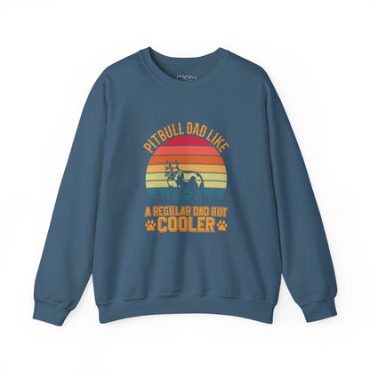 Pitbull Dad Like A Regular Dad But Cooler Sweatshirt