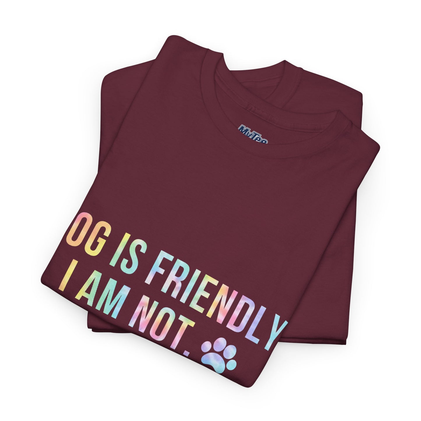 Dog Is Friendly, I Am Not. Dog Owner Attitude Cotton T-Shirt
