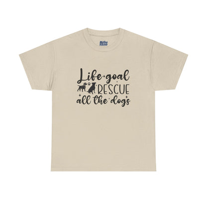 Life Goal Rescue All The Dogs Unisex T-Shirt - Perfect For Animal Lovers