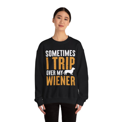 Sometimes I Trip Over My Wiener Unisex Sweatshirt – Dachshund Dog Humor
