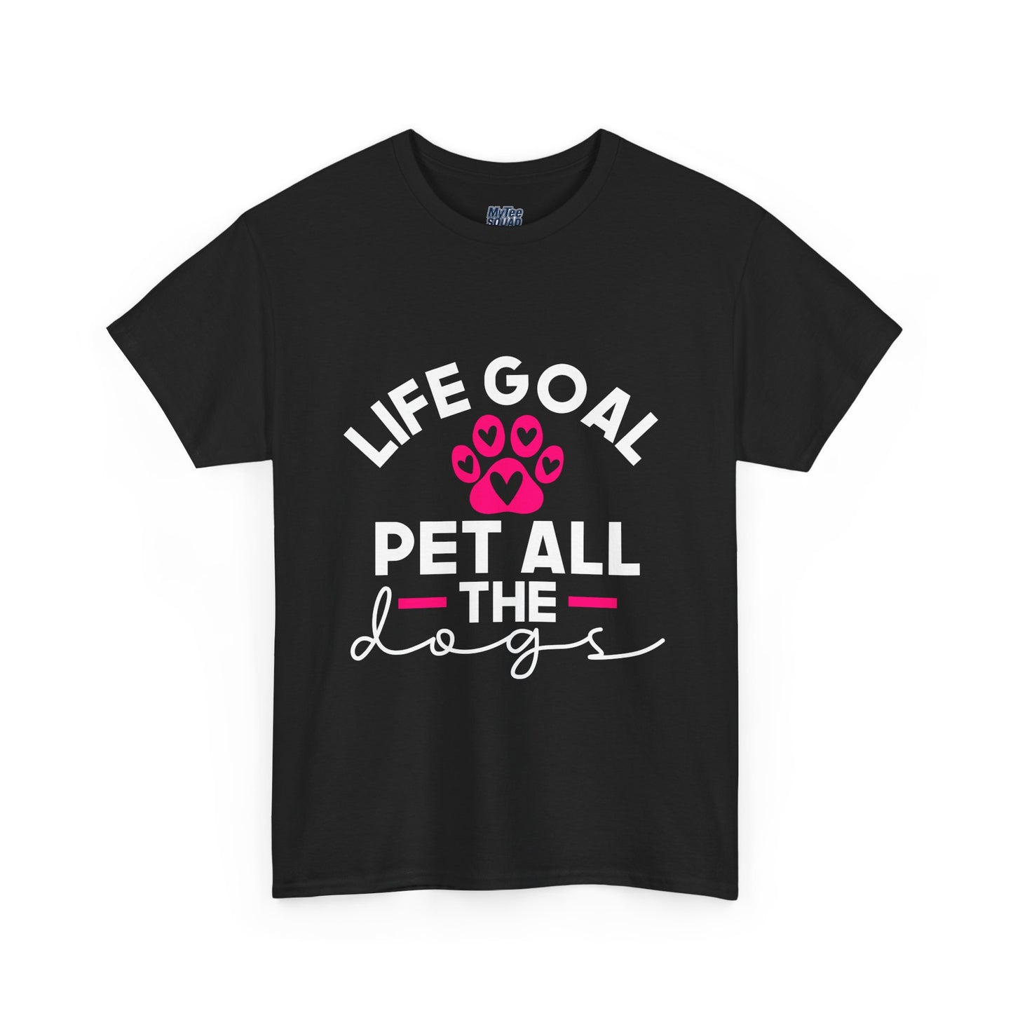 Life Goal Pet All The Dogs Unisex T-Shirt | Pet Every Pup Tee