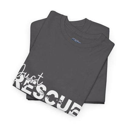 Just Rescue Unisex T-Shirt – For Proud Pet Rescuers