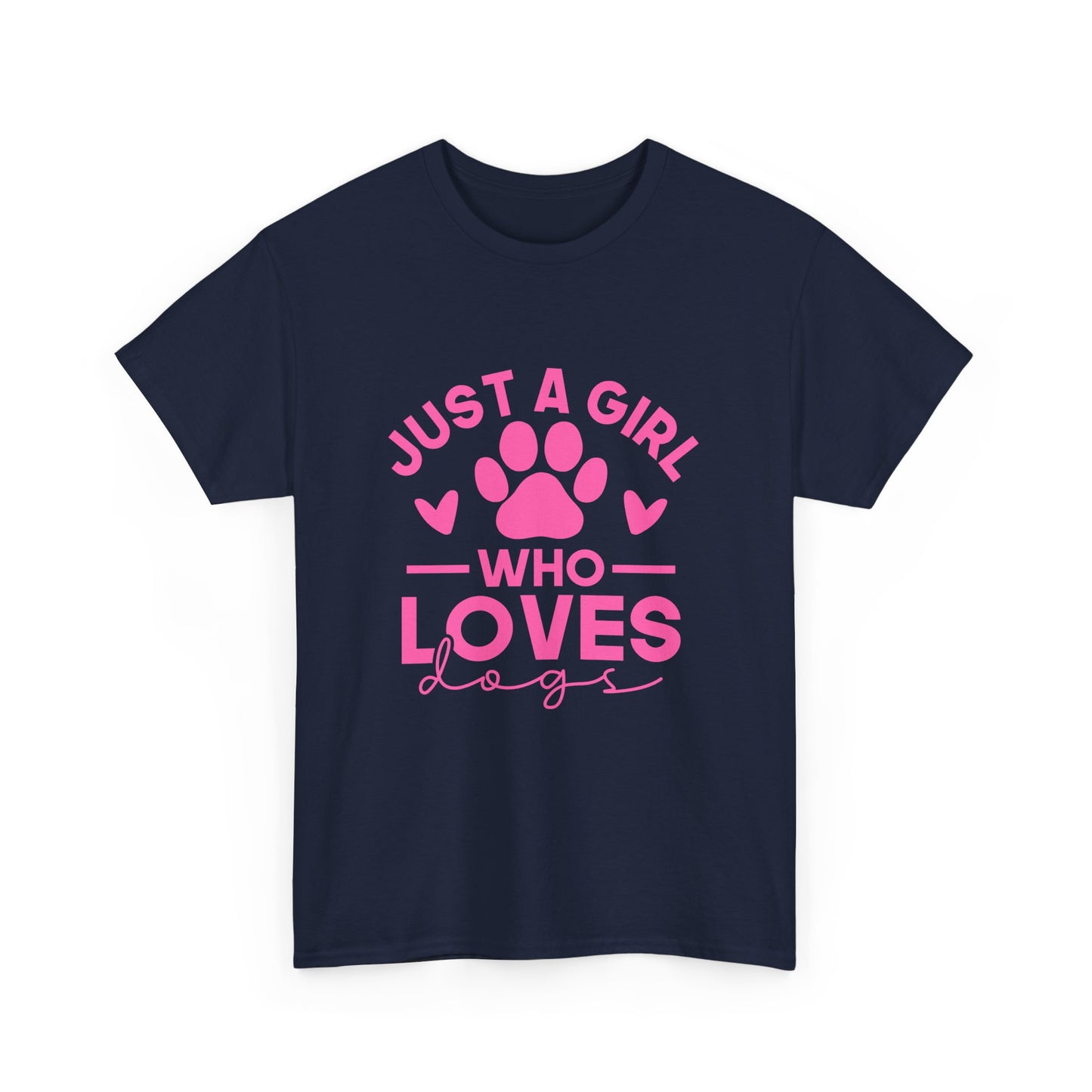 Just a Girl Who Loves Dogs T-Shirt - Cute Pet Lover Tee