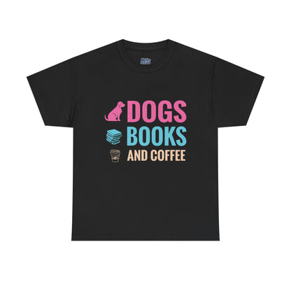 Dogs, Books, And Coffee Unisex Cotton T-Shirt | Dog Lover