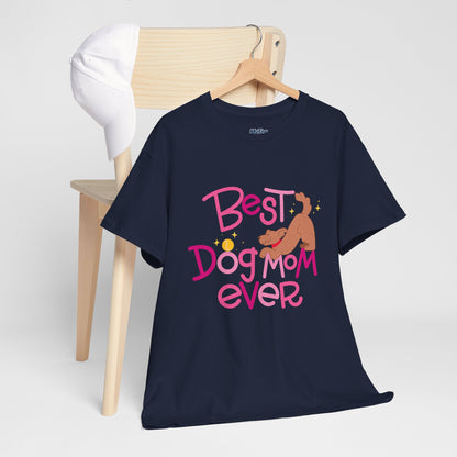 Best Dog Mom Ever Cotton T-Shirt For Proud Mothers
