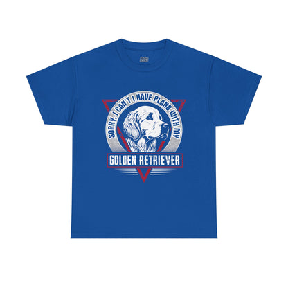 Sorry I Can't I Have Plans With My Golden Retriever Unisex T-Shirts