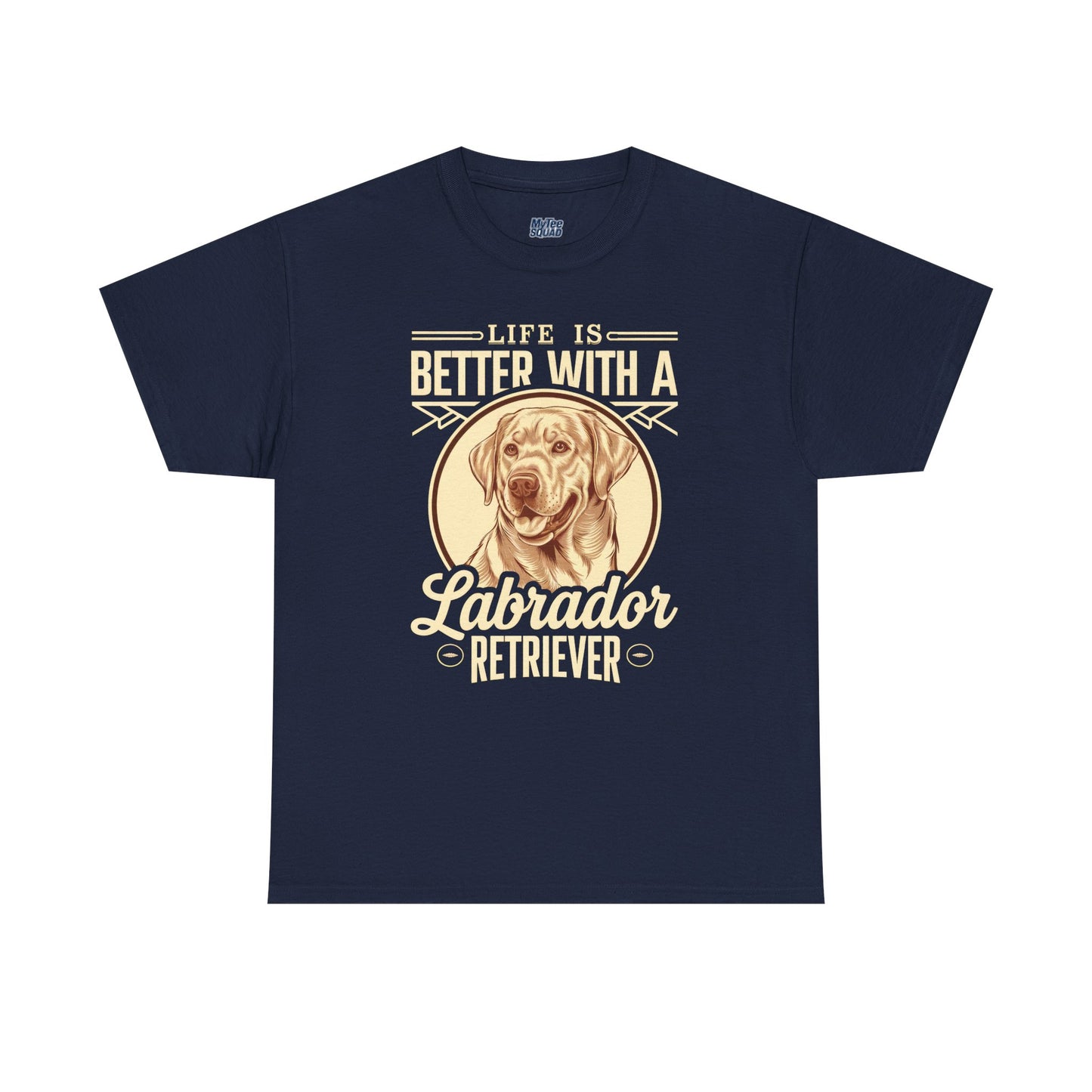 Life is Better With a Labrador Retriever Unisex T-Shirts