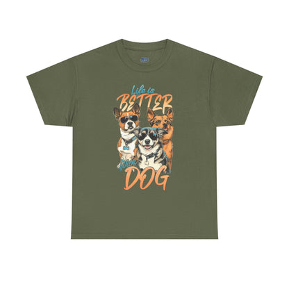 Life is Better With Dog Unisex T-shirt