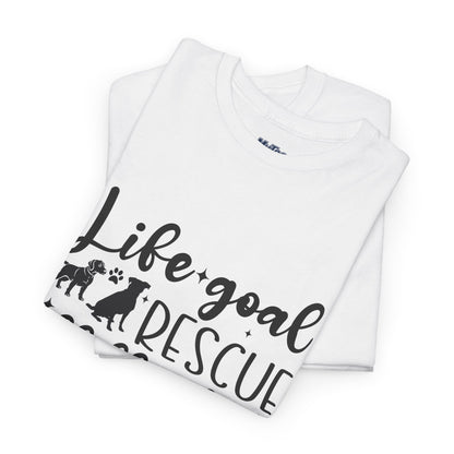 Life Goal Rescue All The Dogs Unisex T-Shirt - Perfect For Animal Lovers