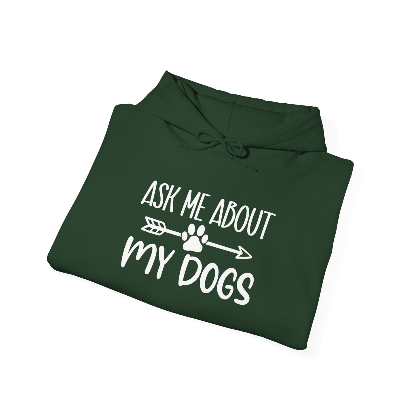 Ask Me About My Dogs Unisex Hoodie | Animal Lover Gift