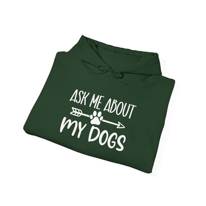 Ask Me About My Dogs Unisex Hoodie | Animal Lover Gift