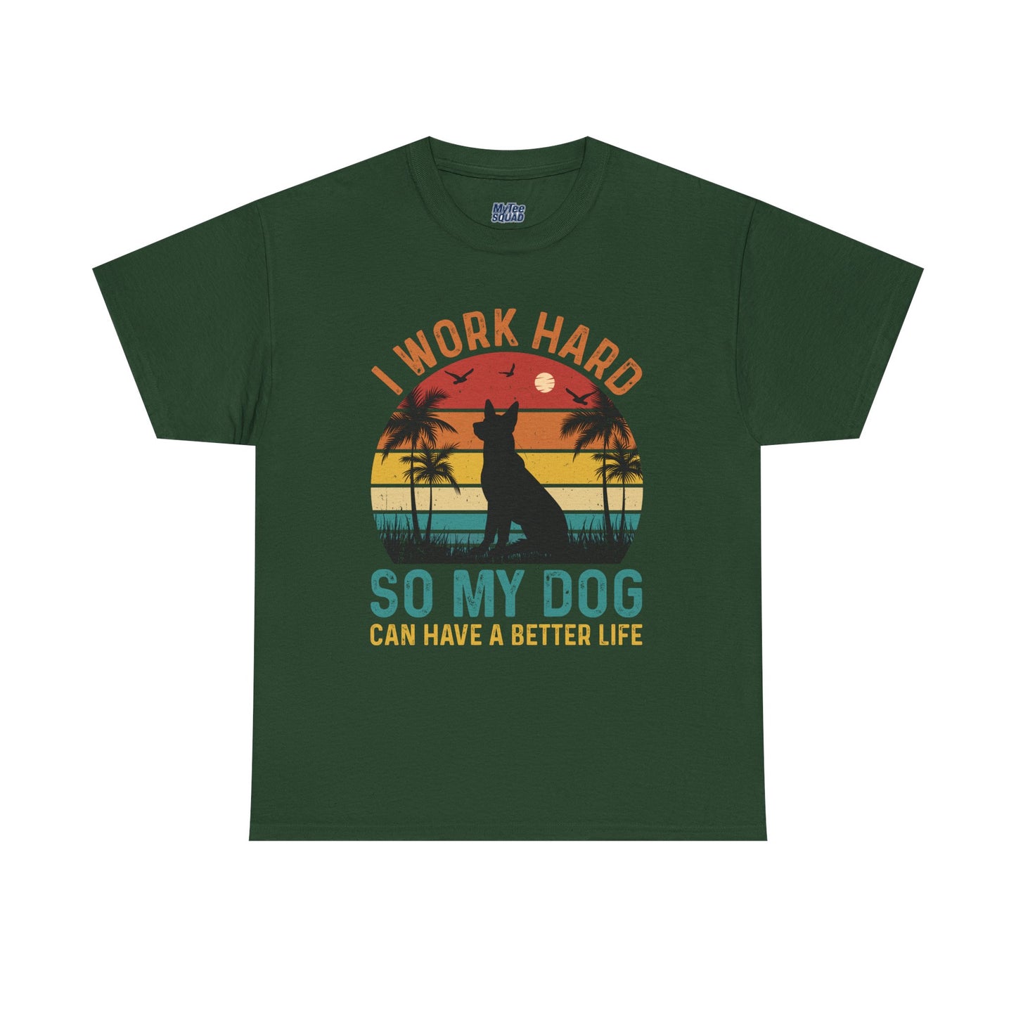 I Work Hard So My Dog Can Chill Unisex T-Shirt