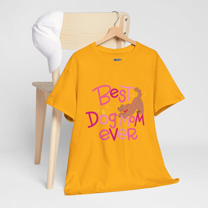 Best Dog Mom Ever Cotton T-Shirt For Proud Mothers