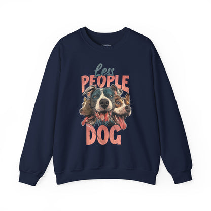 Less People More Dog Sweatshirt – Cozy Dog Lover Crewneck