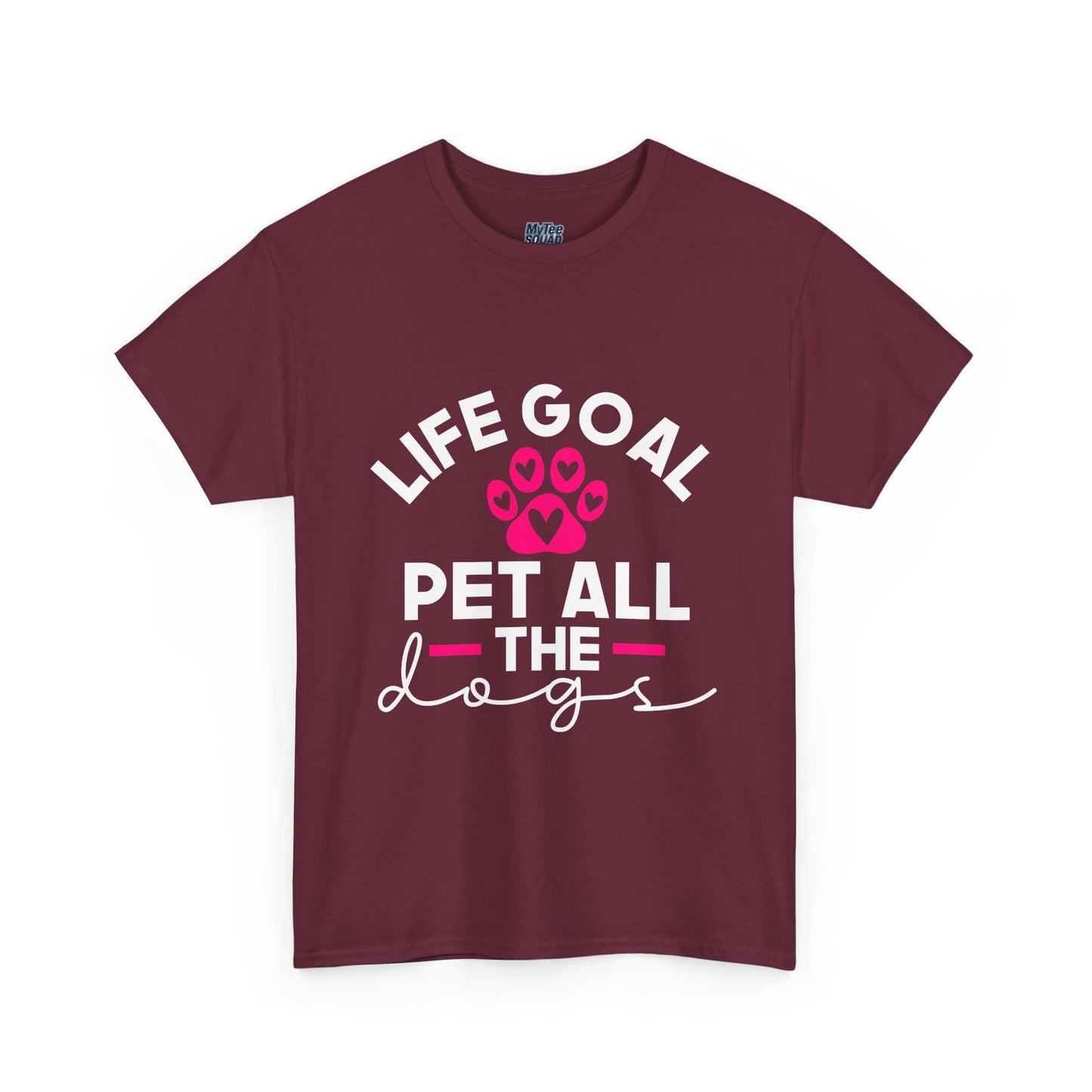 Life Goal Pet All The Dogs Unisex T-Shirt | Pet Every Pup Tee