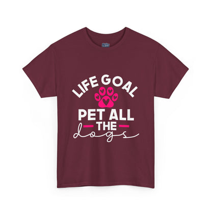 Life Goal Pet All The Dogs Unisex T-Shirt | Pet Every Pup Tee