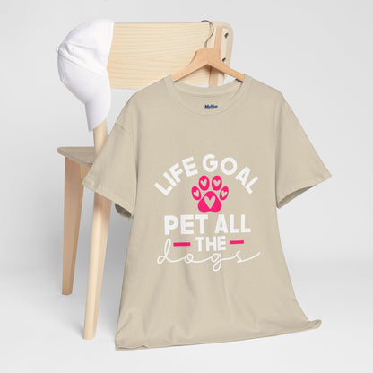 Life Goal Pet All The Dogs Unisex T-Shirt | Pet Every Pup Tee