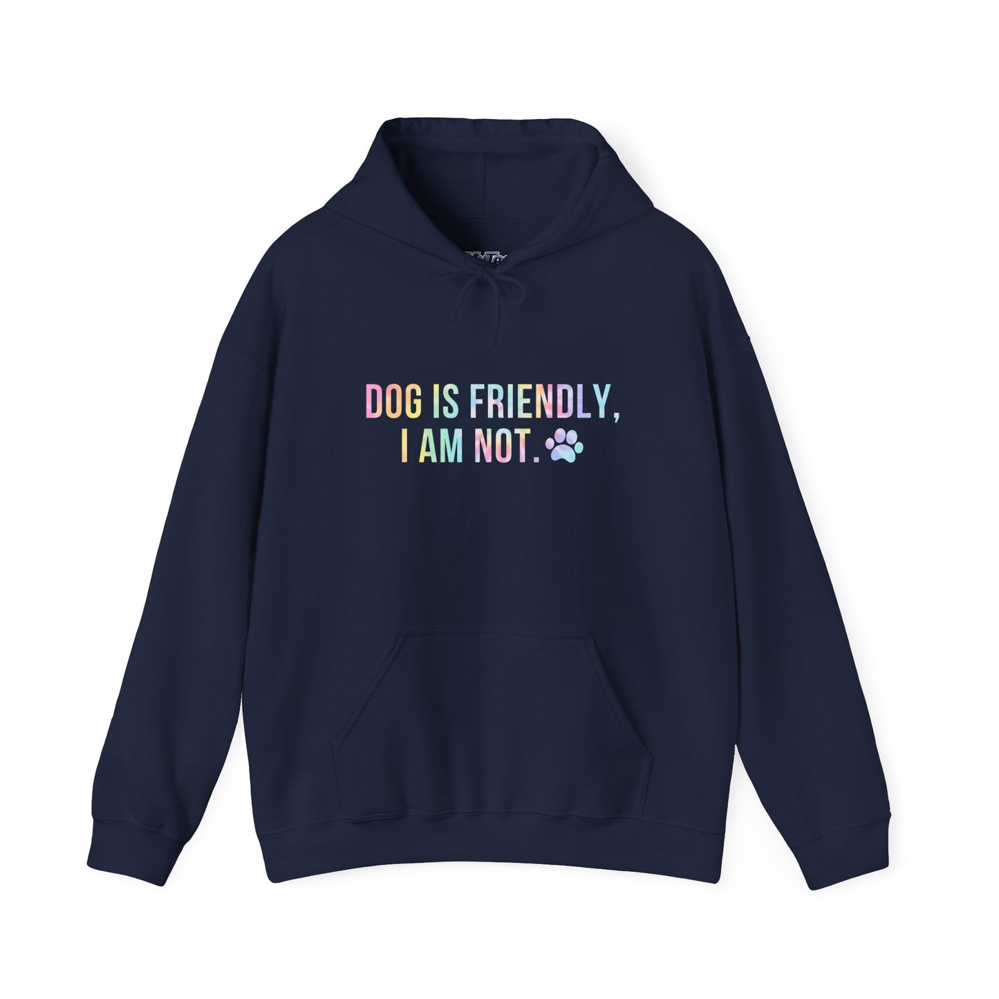 Dog Is Friendly I'm Not Unisex Hoodie | Funny Dog Apparel