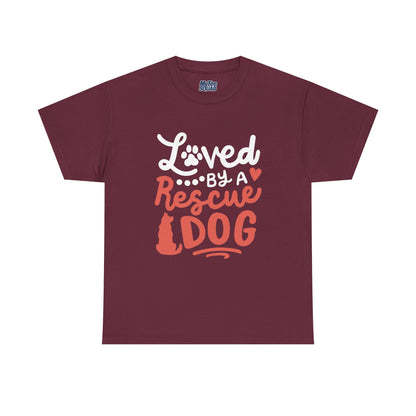 Loved By A Rescue Dog - Pet Lover T-Shirt