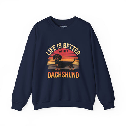 Life Is Better With A Dachshund Unisex Sweatshirt – Cozy Dog Parent Wear