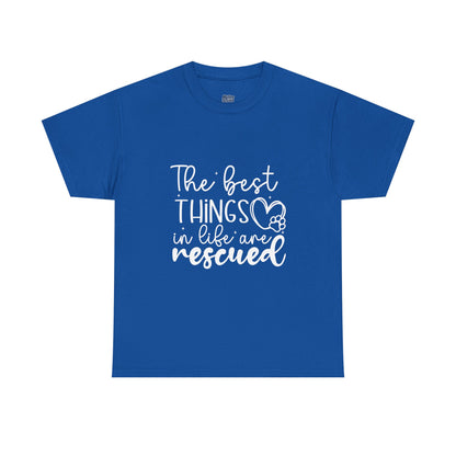 The Best Things In Life Are Rescue Unisex T-Shirt – Cozy Dog Love Vibes