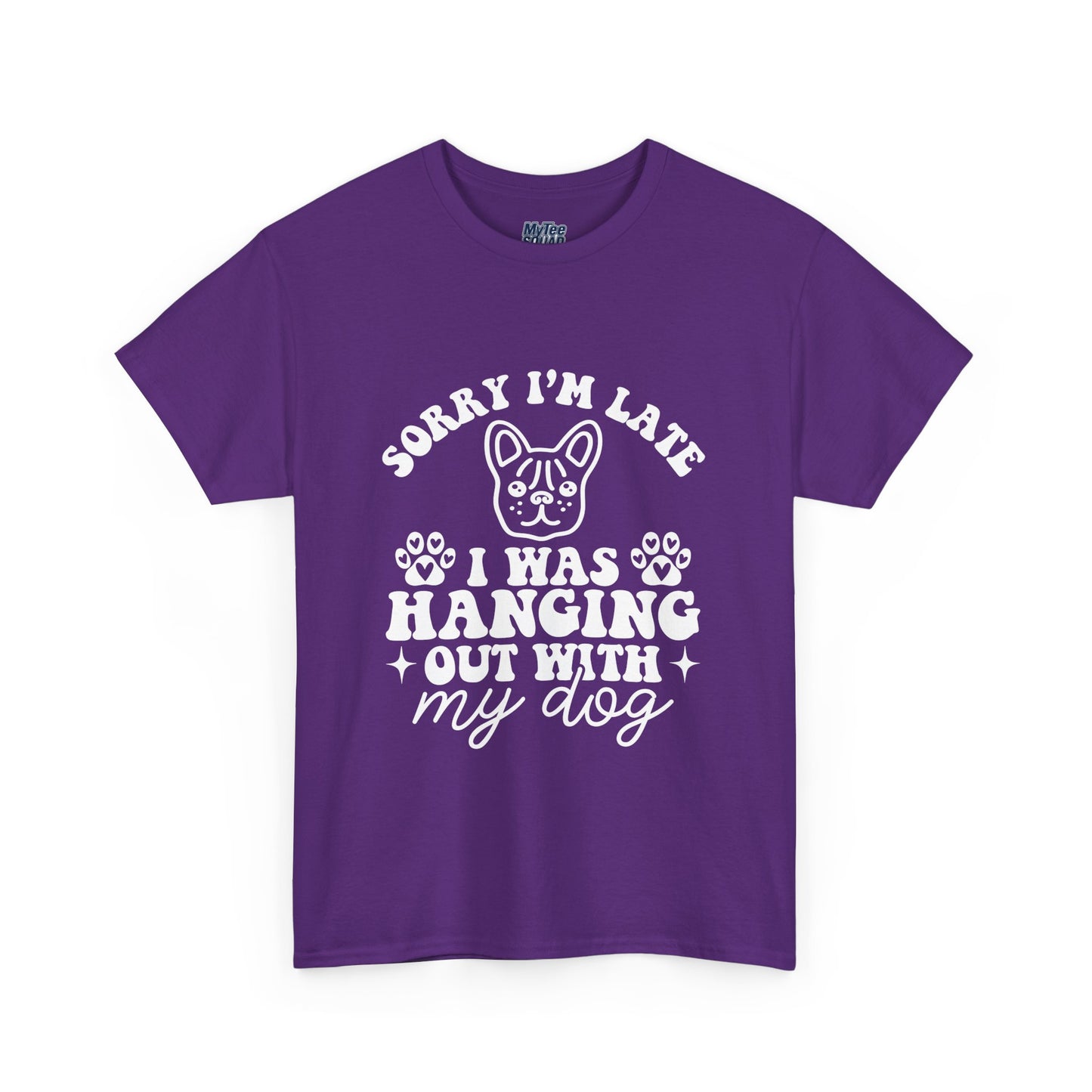 'Sorry I'm Late, I Was Hanging Out with My Dog' Unisex T-Shirt