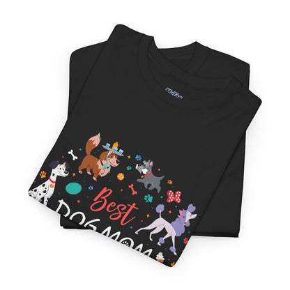 Best Dog Mom Ever Cotton T-Shirt In A Dog Universe