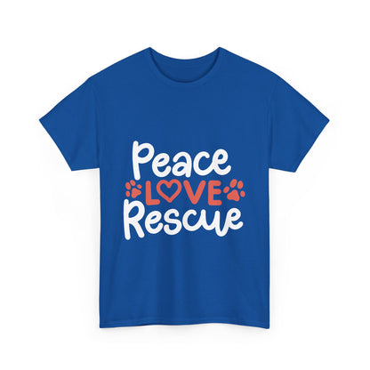 Peace Love Rescue - Super Comfy Cotton T-Shirt
