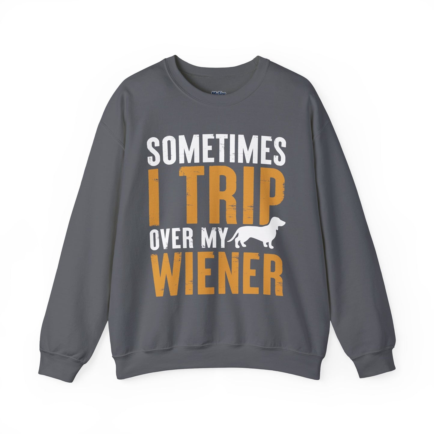 Sometimes I Trip Over My Wiener Unisex Sweatshirt – Dachshund Dog Humor