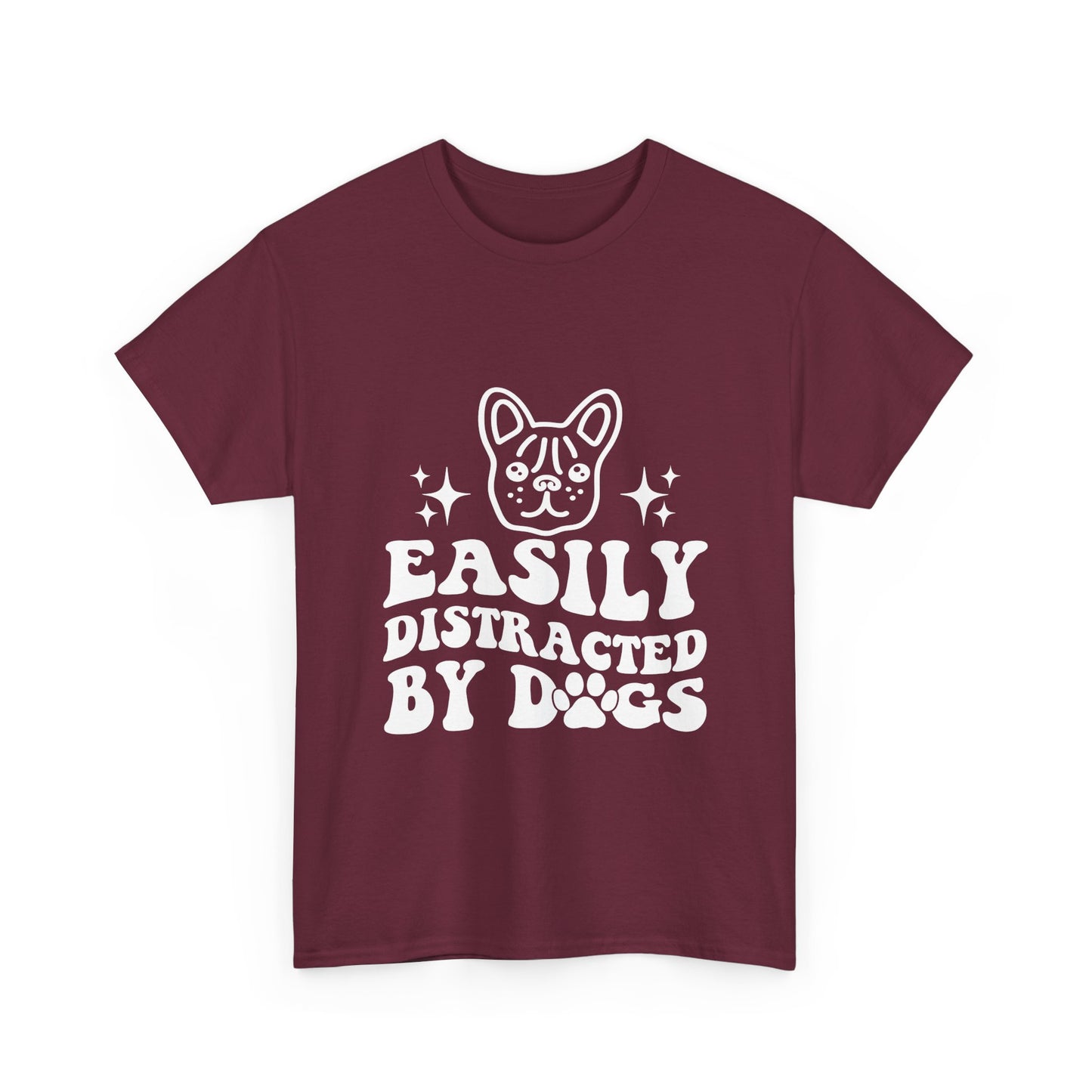 Easily Distracted By Dogs Cotton T-Shirt - Perfect for Everyday Wear
