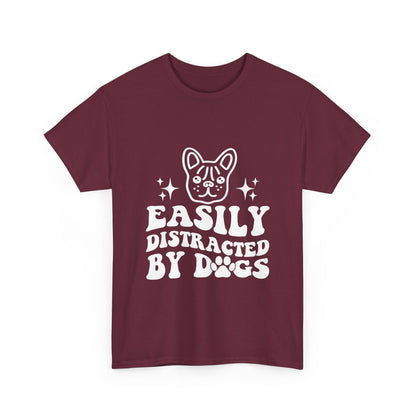 Easily Distracted By Dogs Cotton T-Shirt - Perfect for Everyday Wear