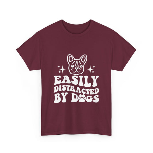 Easily Distracted By Dogs Cotton T-Shirt - Perfect for Everyday Wear