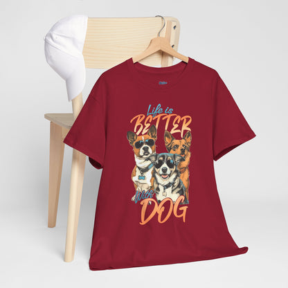 Life is Better With Dog Unisex T-shirt